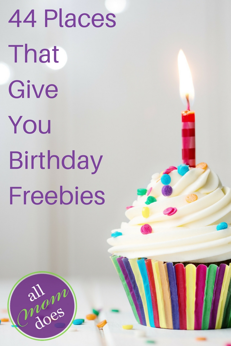 44 places that give you free things on your birthday. 