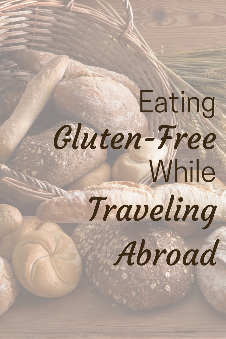 Tips on traveling abroad with celiac disease. Eat gluten free while traveling.