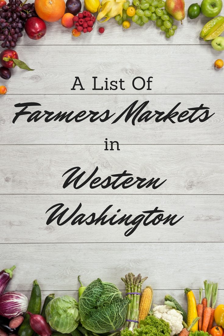 Western Washington Farmers Markets - from Seattle to Tacoma to Bellingham, we