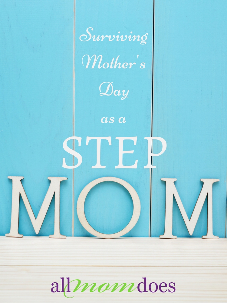 A Step Moms Mothers Day Allmomdoes 